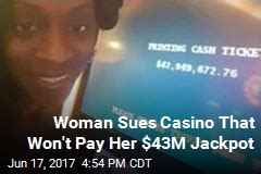Woman Sues Casino That Won't Pay Her $43M .